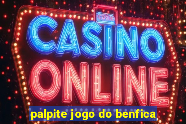 palpite jogo do benfica